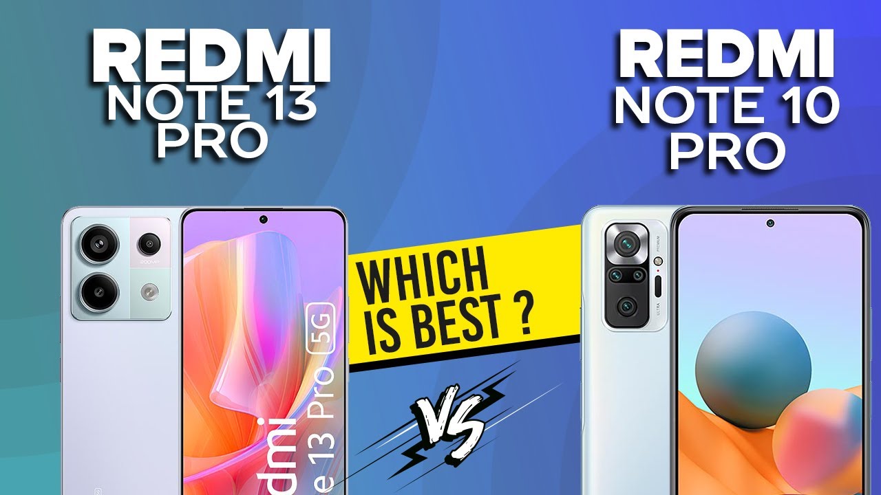 Порівняння Redmi Note 13 Pro 5G і Note 10 Pro: прогрес за два роки вражає
